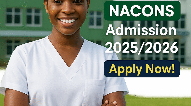 A confident young Nigerian nurse in a white uniform smiling in front of a modern nursing school building with a green lawn, featuring text overlay "NACONS Admission 2025/2026 – Apply Now!