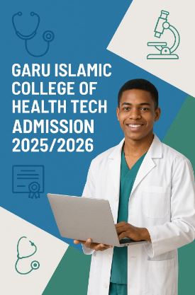 Garu Islamic College of Health Tech Admission Form 2025 Application Portal Open